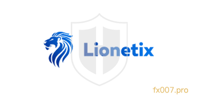 Lionetix外汇监管合规吗？出入金顺利吗？