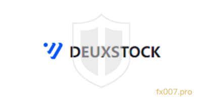 Deuxstock外汇监管合规吗？出入金顺利吗？